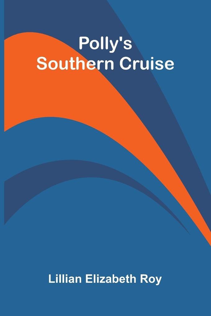 Polly's Southern Cruise