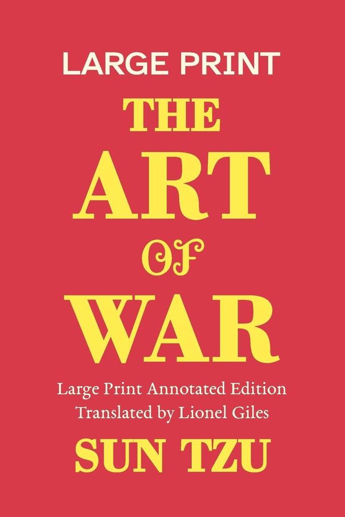 The Art of War A Large Print Annotated Edition