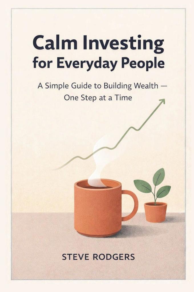 Calm Investing for Everyday People
