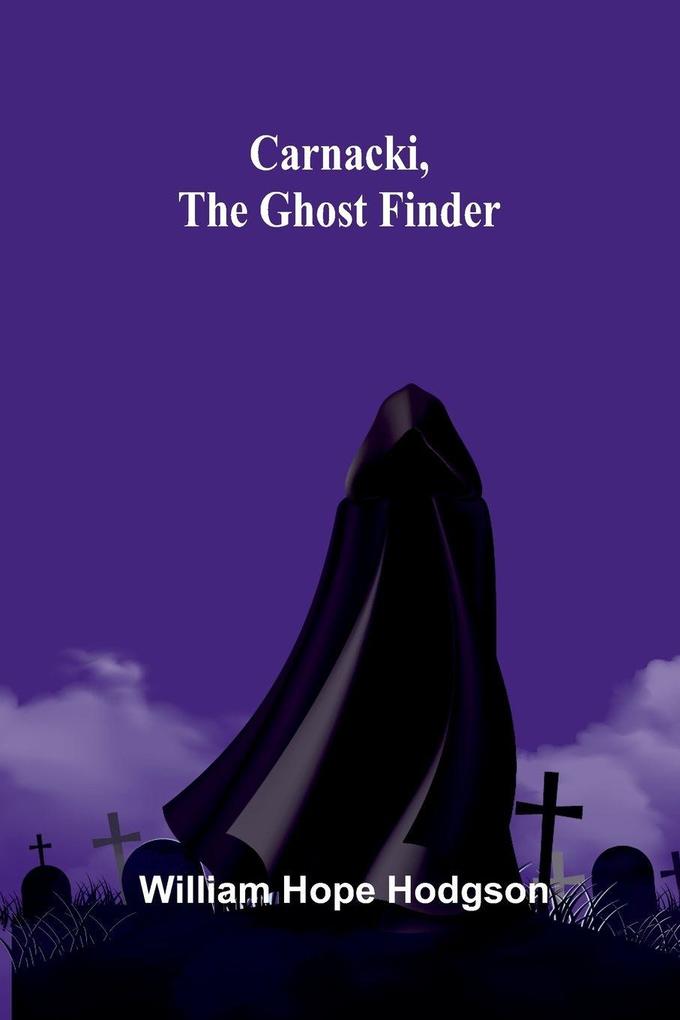 Carnacki The Ghost Finder
