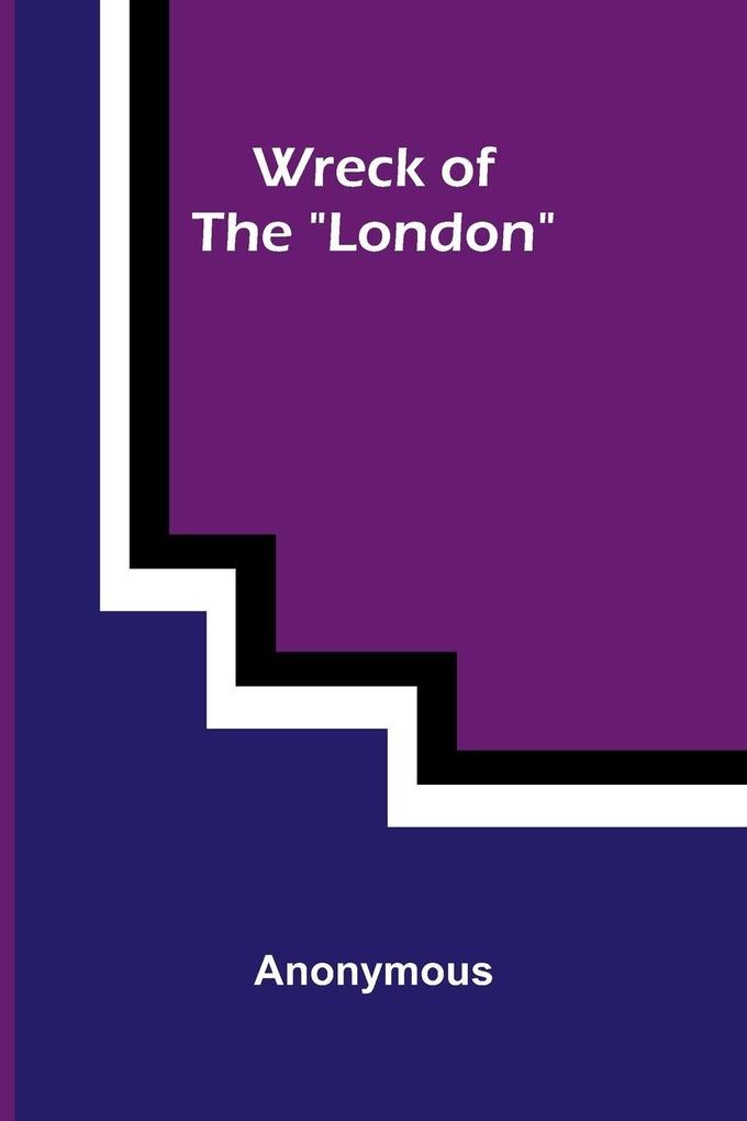 Wreck of the 'London.'