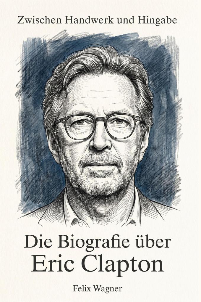 Die Biografie über Eric Clapton