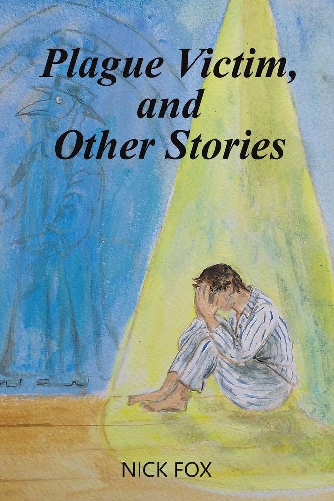 Plague Victim and Other Stories