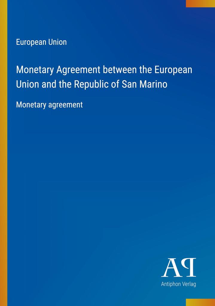 Monetary Agreement between the European Union and the Republic of San Marino