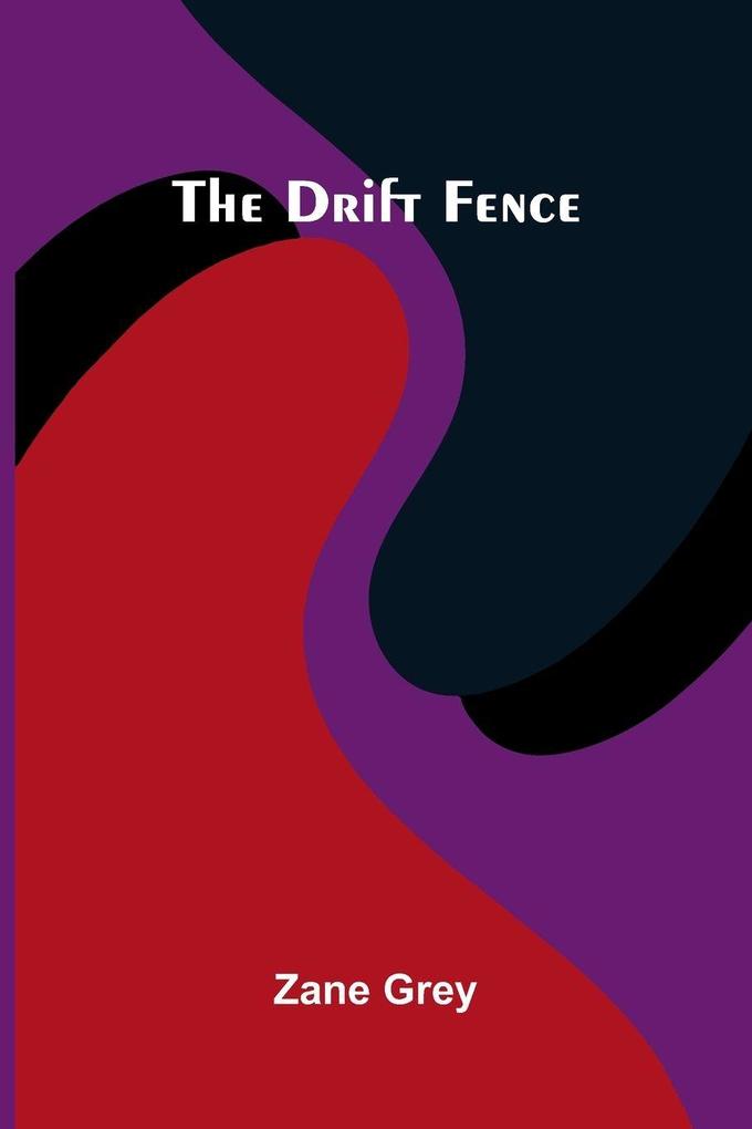 The Drift Fence
