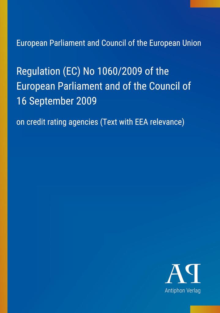 Regulation (EC) No 1060/2009 of the European Parliament and of the Council of 16 September 2009
