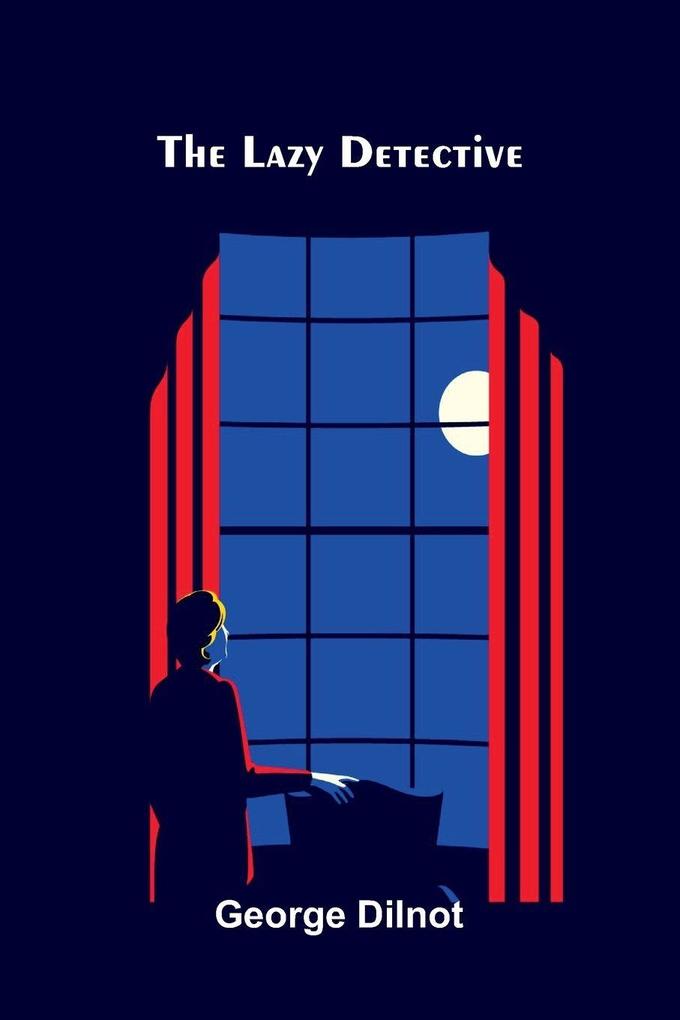 The lazy detective