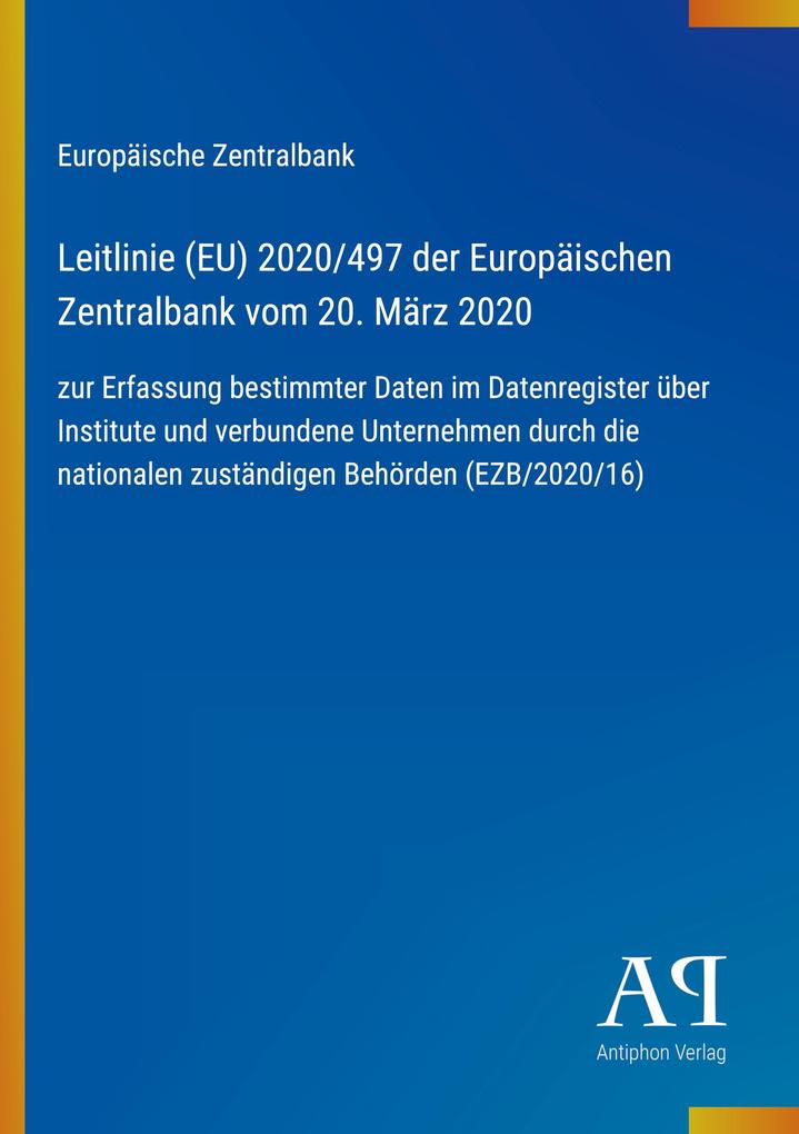 Leitlinie (EU) 2020/497 der Europäischen Zentralbank vom 20. März 2020