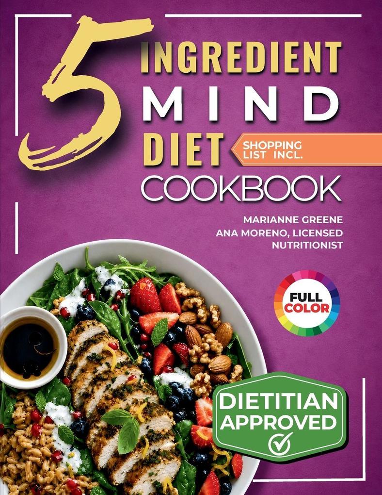 The 5-Ingredient MIND Diet Cookbook