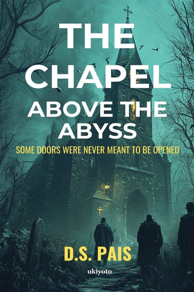 The Chapel Above the Abyss | Some doors were never meant to be opened