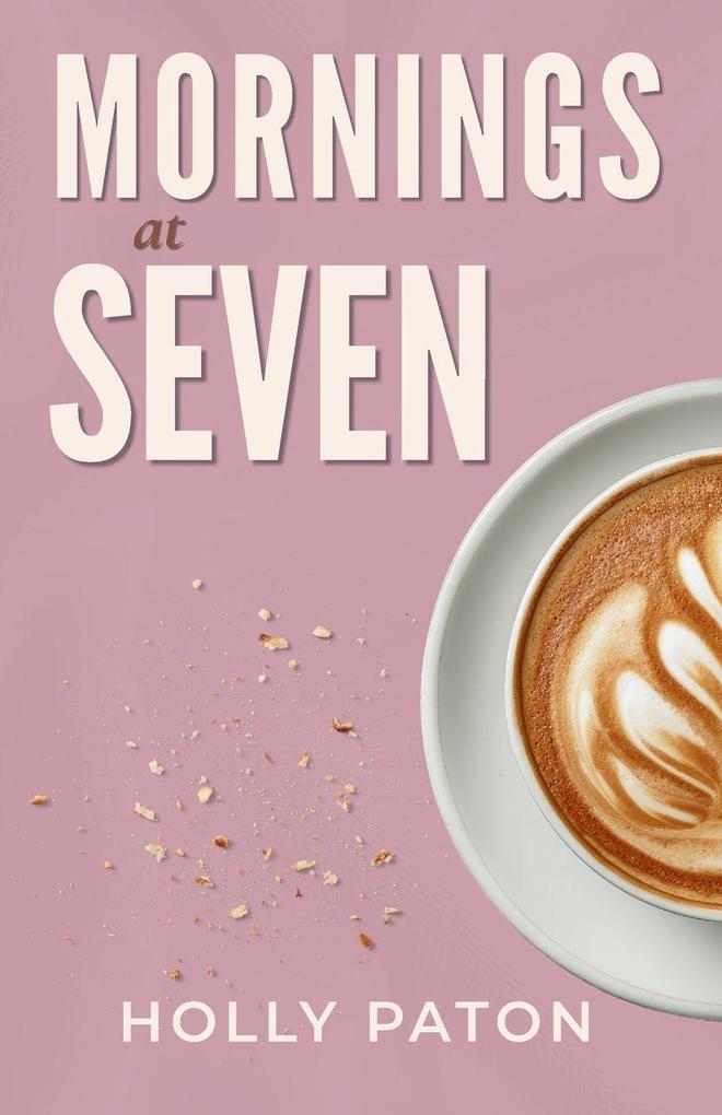 Mornings at Seven