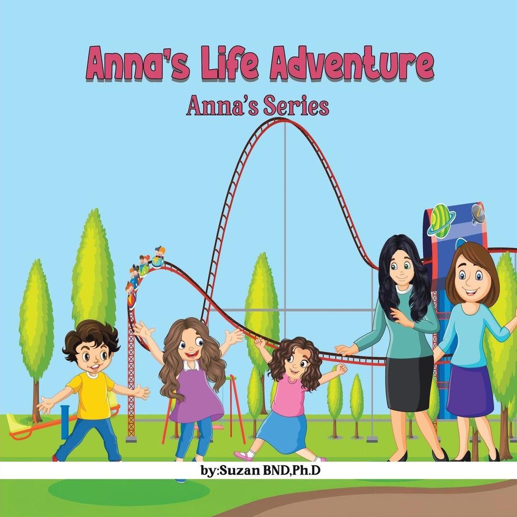 Anna's Life Adventure