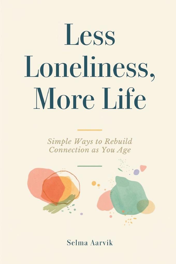 Less Loneliness More Life