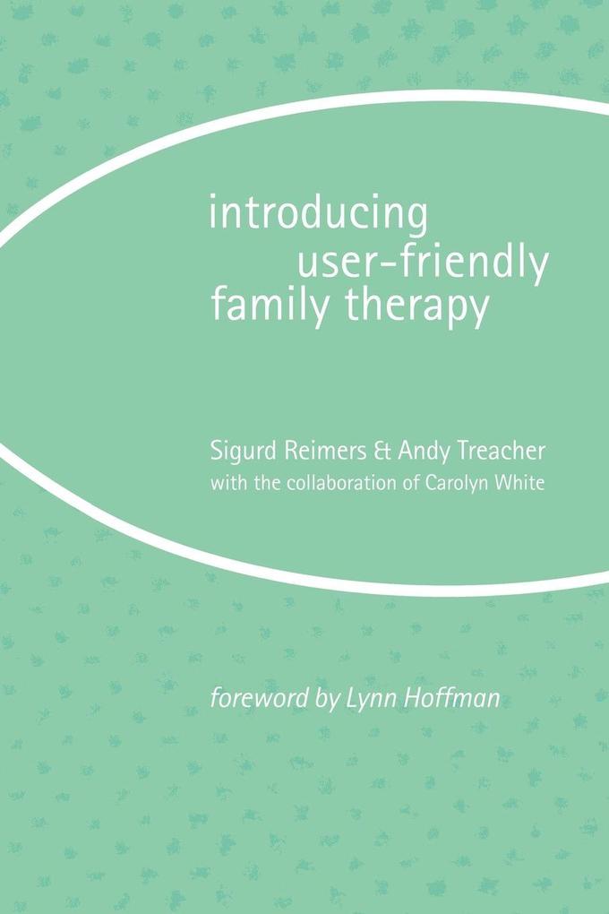 Introducing User-Friendly Family Therapy