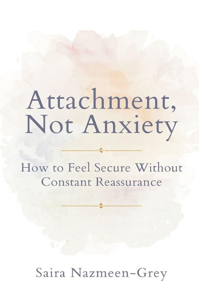 Attachment Not Anxiety