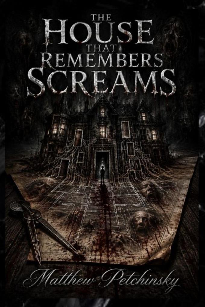 The House That Remembers Screams