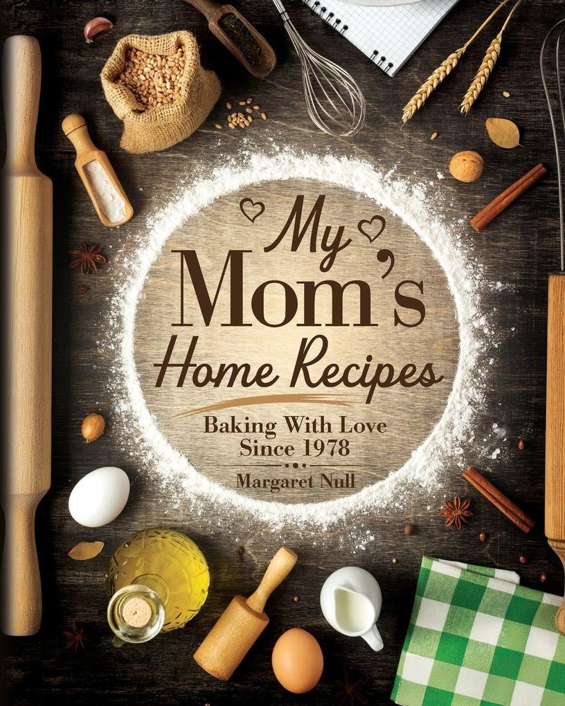 My Mom's Home Recipes