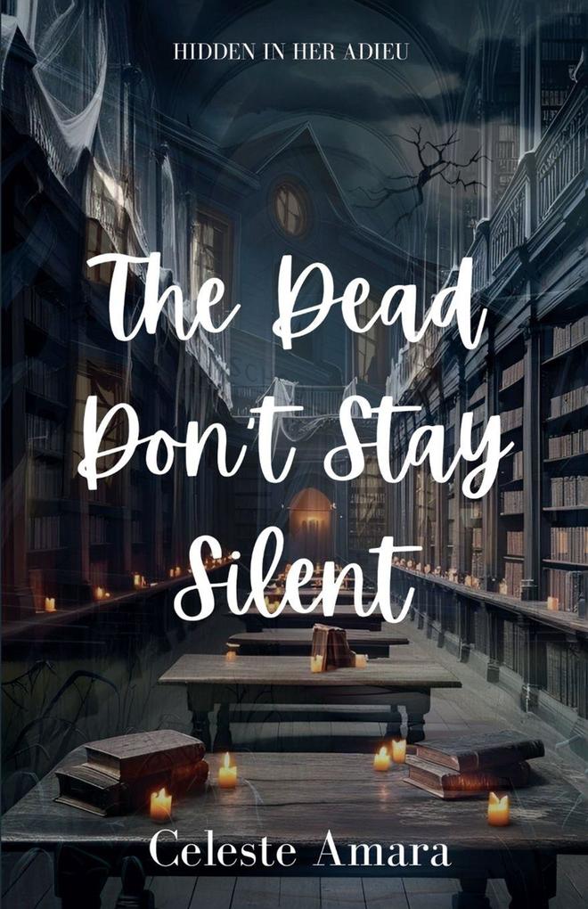 The Dead Don't Stay Silent