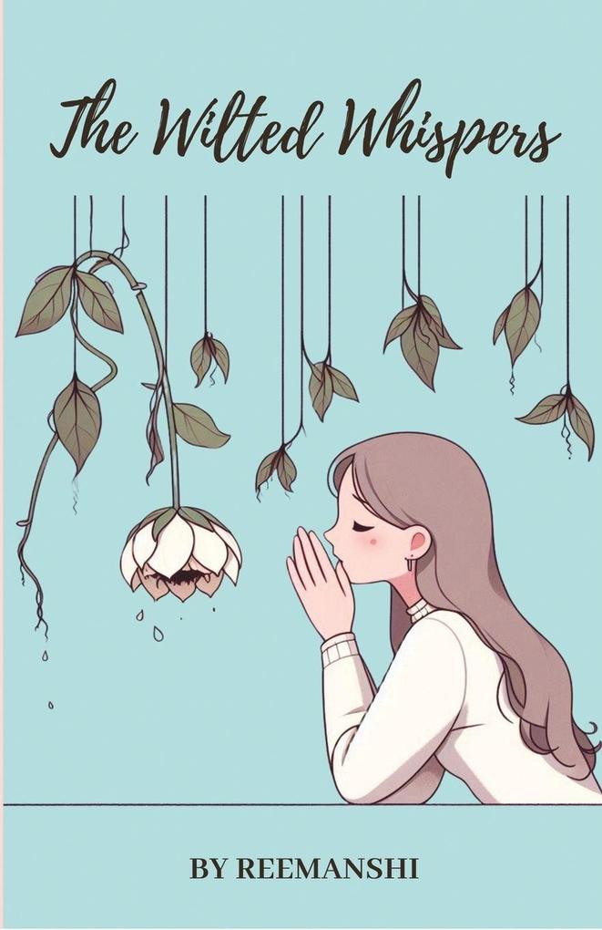 THE WILTED WHISPERS