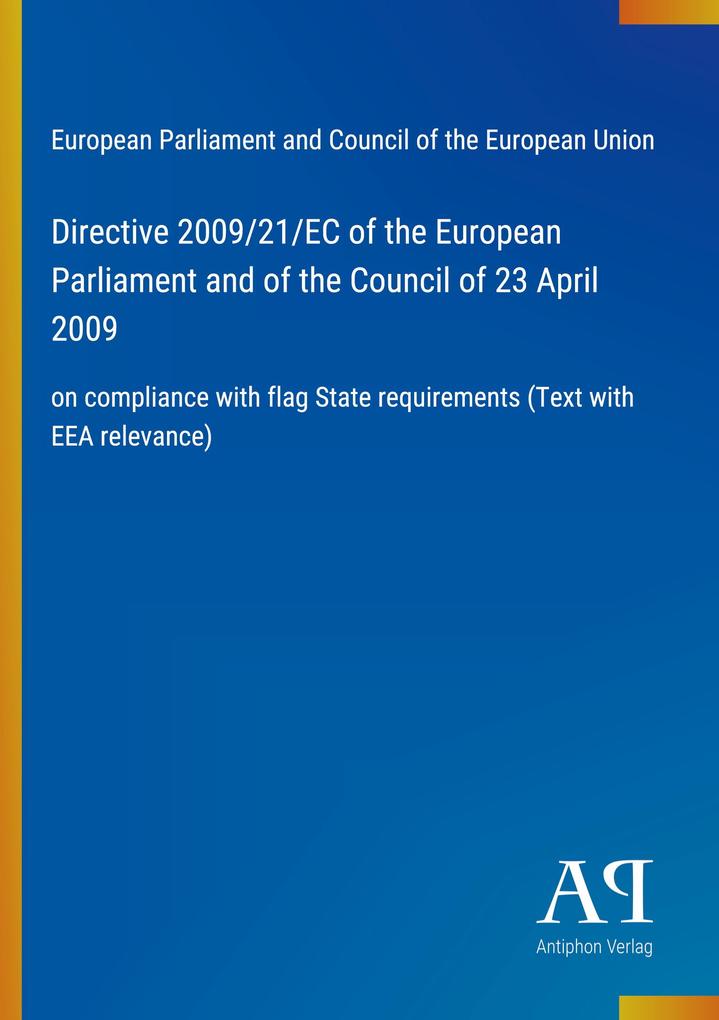 Directive 2009/21/EC of the European Parliament and of the Council of 23 April 2009
