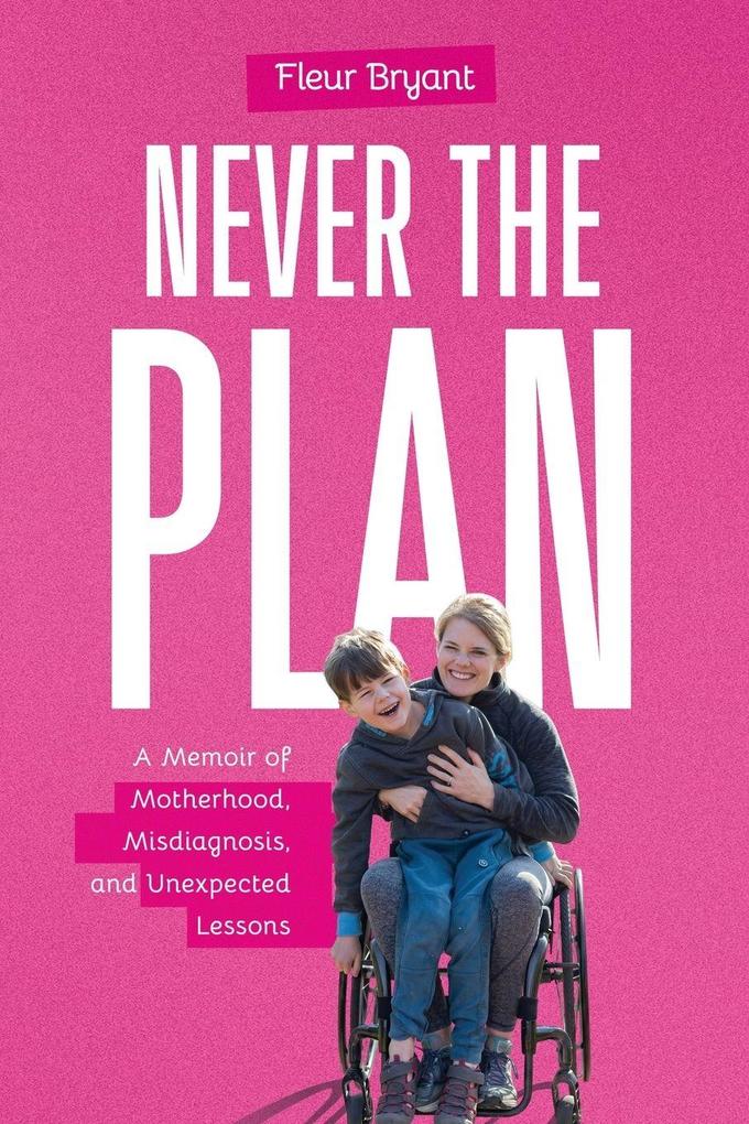 Never the Plan