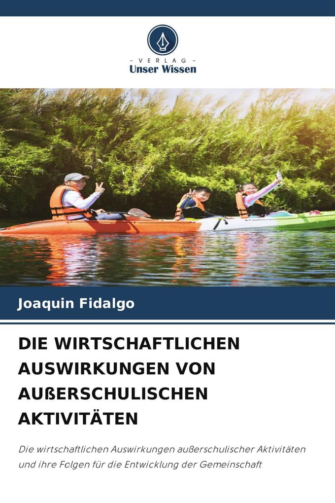 DIE WIRTSCHAFTLICHEN AUSWIRKUNGEN VON AUßERSCHULISCHEN AKTIVITÄTEN