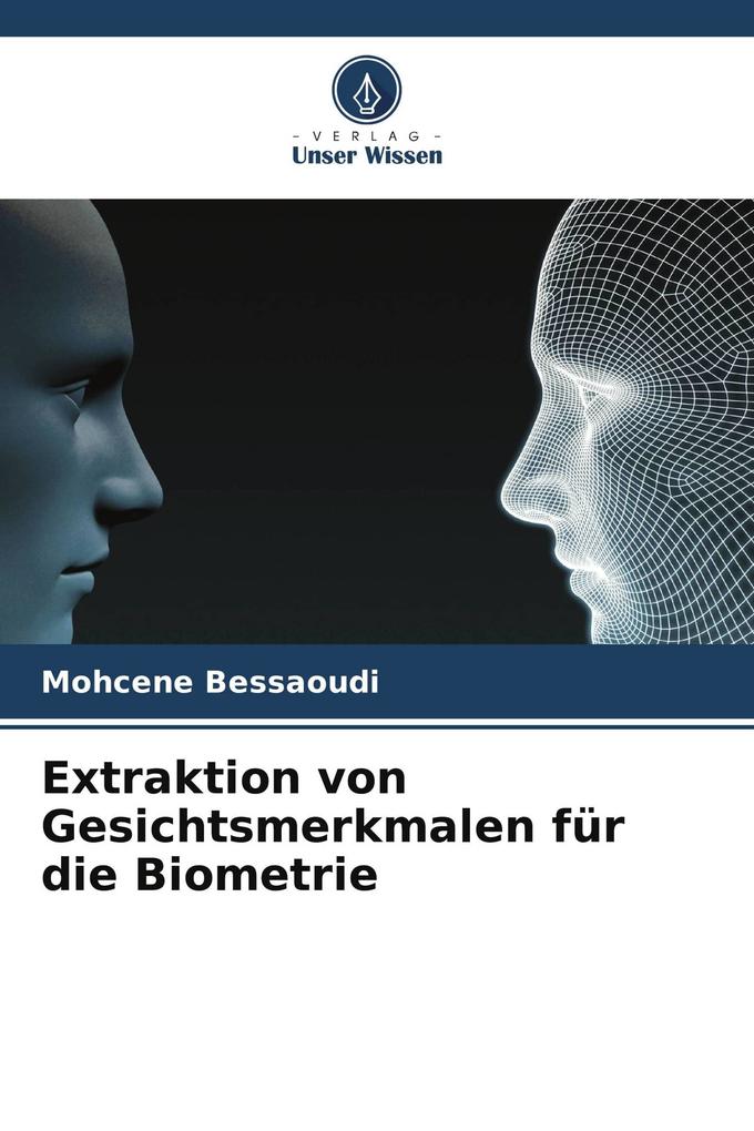 Extraktion von Gesichtsmerkmalen für die Biometrie