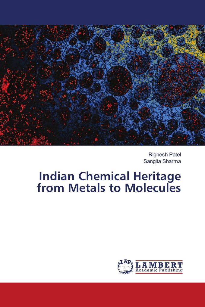 Indian Chemical Heritage from Metals to Molecules