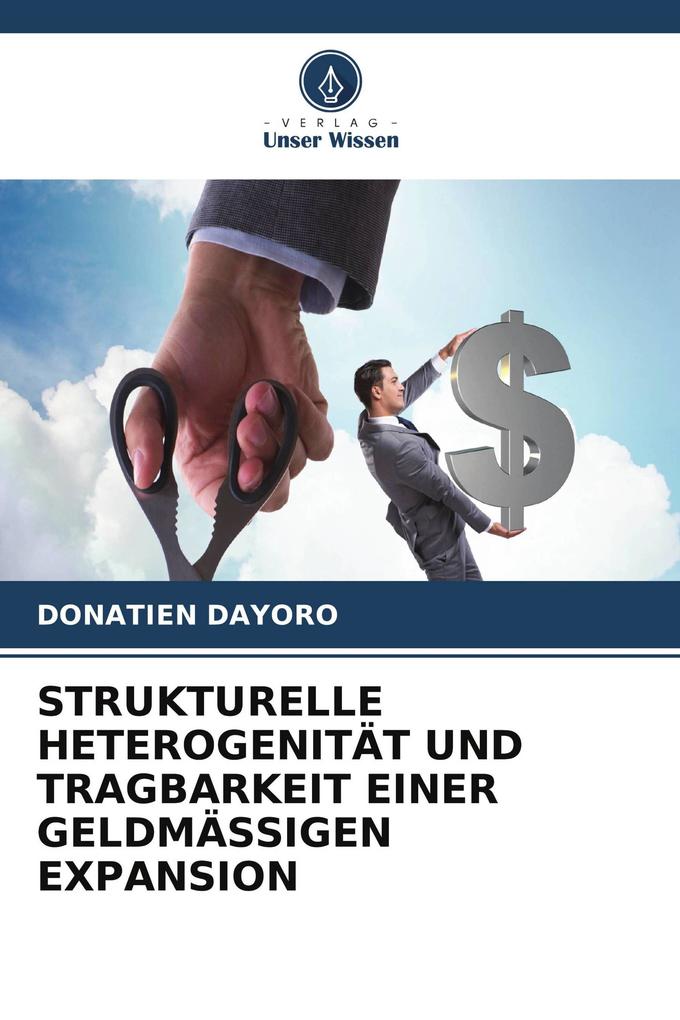 STRUKTURELLE HETEROGENITÄT UND TRAGBARKEIT EINER GELDMÄSSIGEN EXPANSION