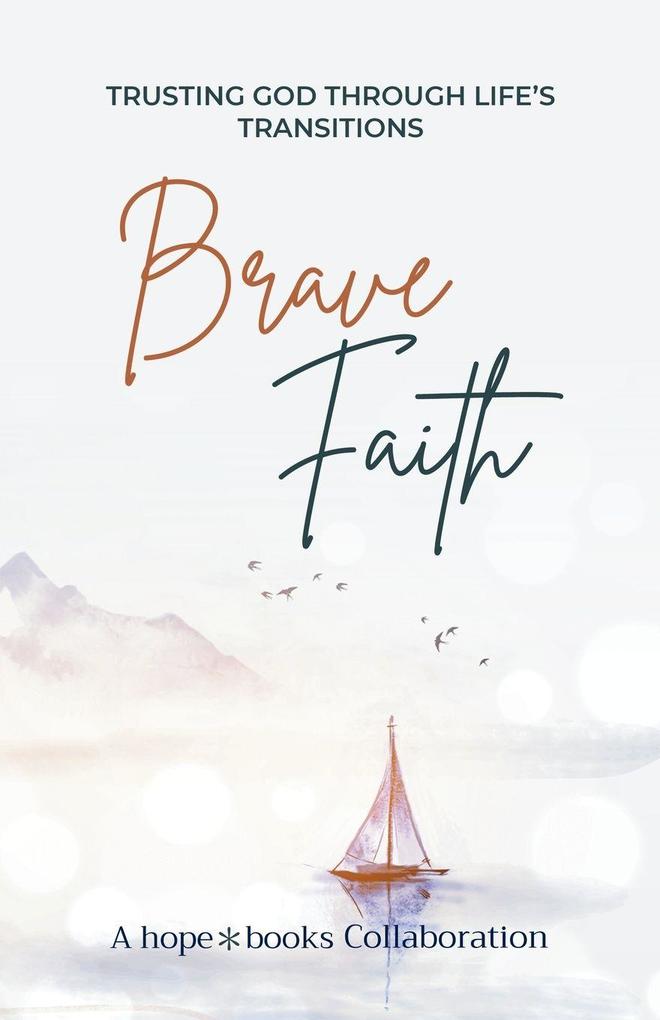 Brave Faith