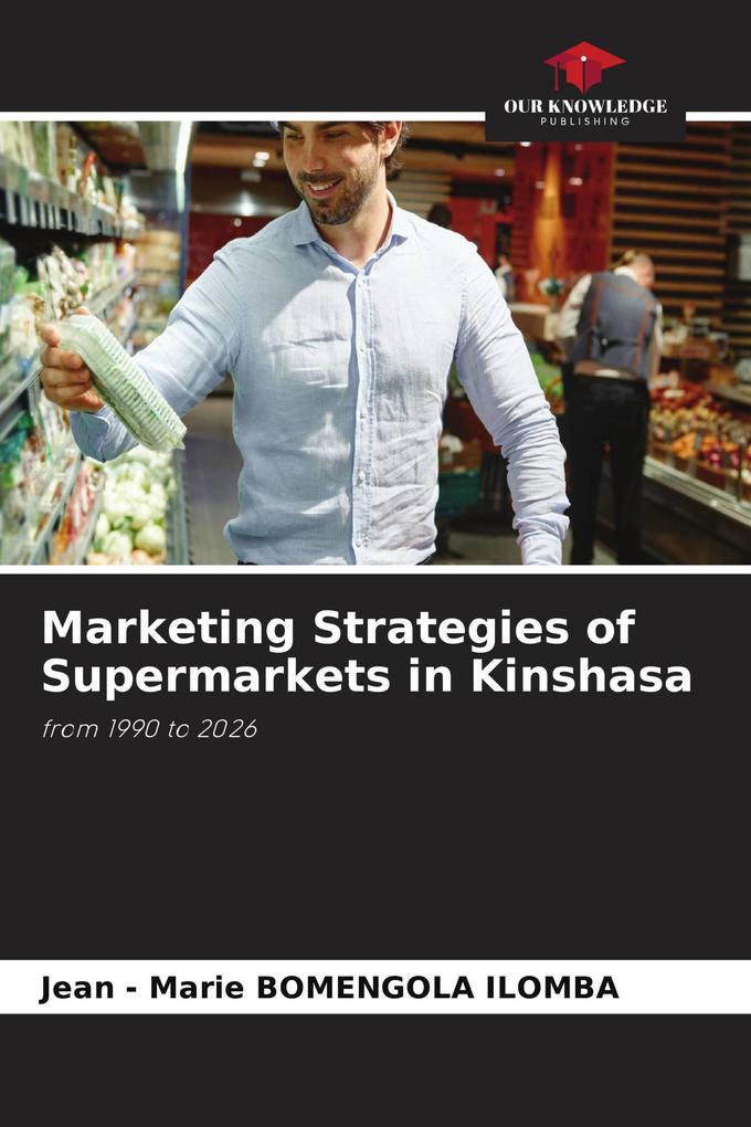 Marketing Strategies of Supermarkets in Kinshasa