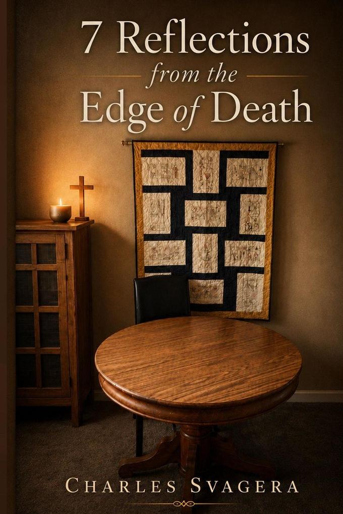 7 Reflections From The Edge of Death