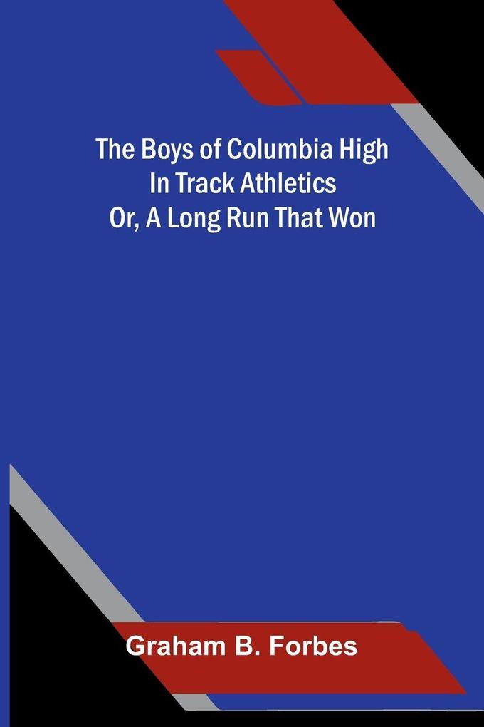 The boys of Columbia High in track athletics