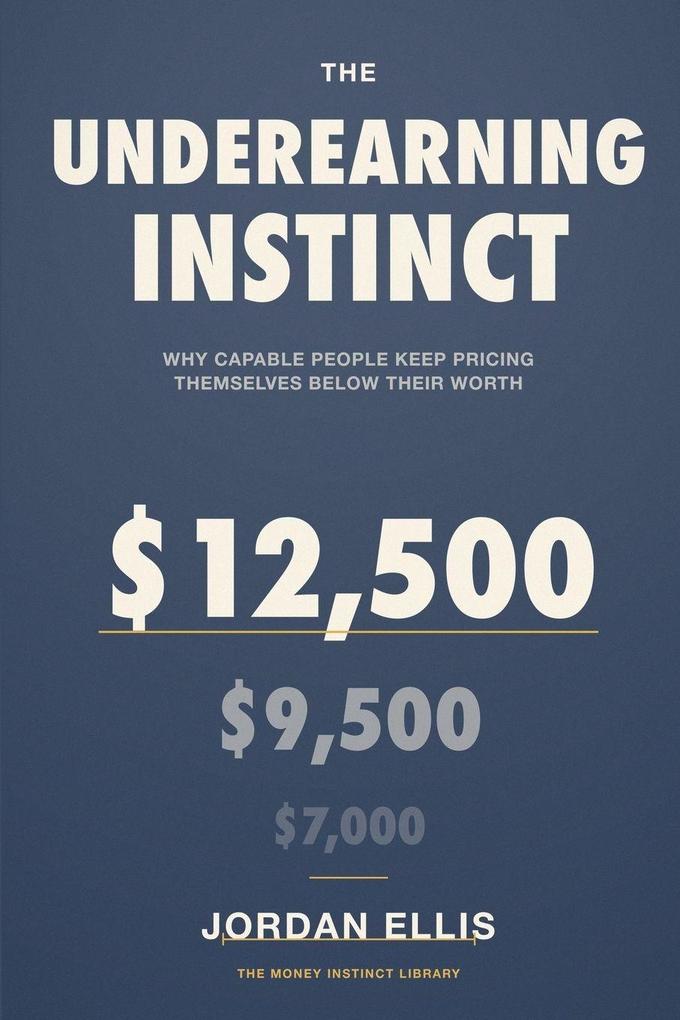 The Underearning Instinct