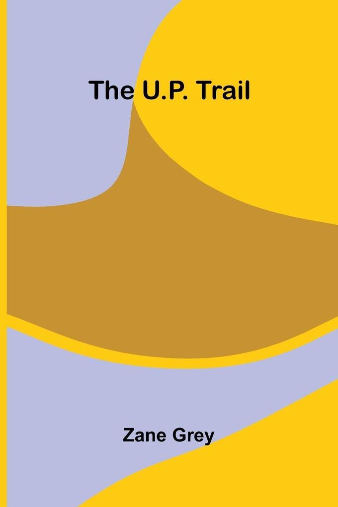 The U.P. Trail