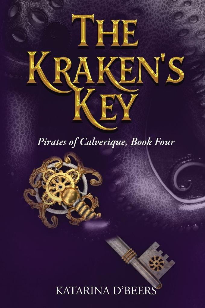 The Kraken's Key (Pirates of Calverique Book Four)