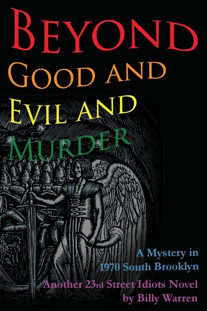 Beyond Good and Evil and Murder