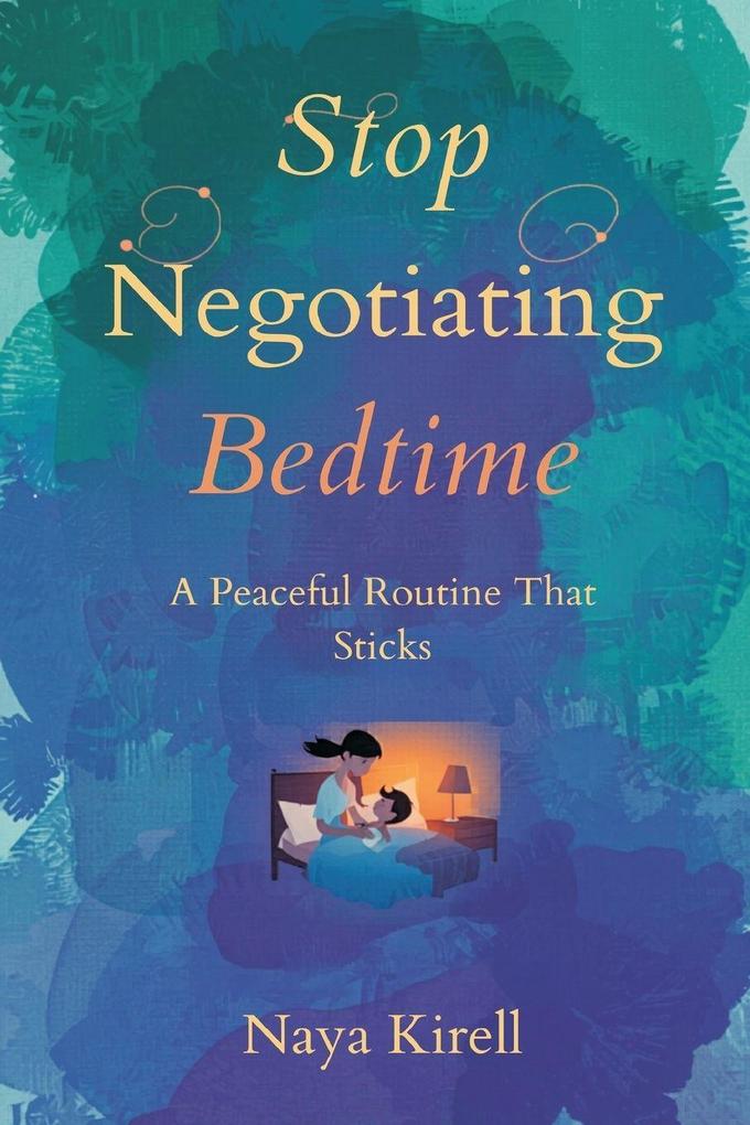 Stop Negotiating Bedtime