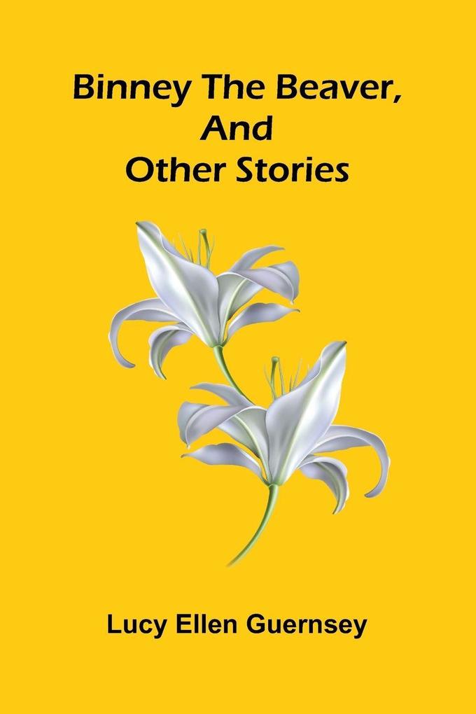 Binney the beaver and other stories