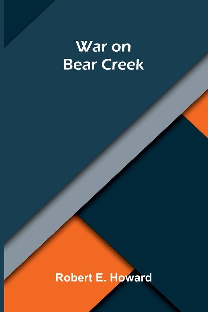 War on Bear Creek