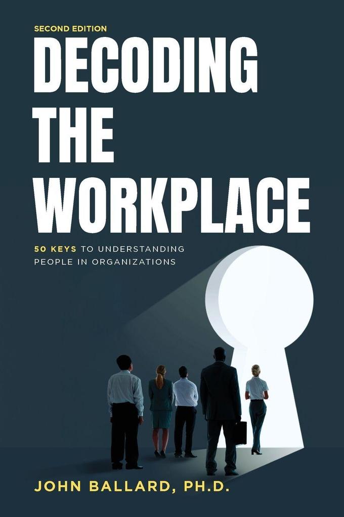 Decoding the Workplace