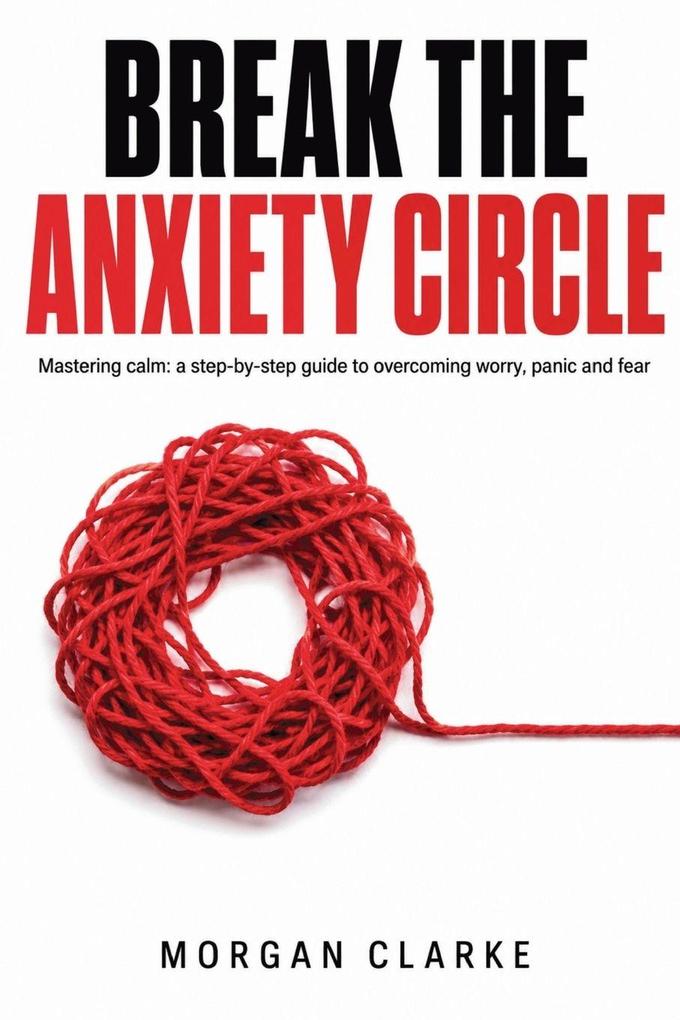 Break The Anxiety Circle