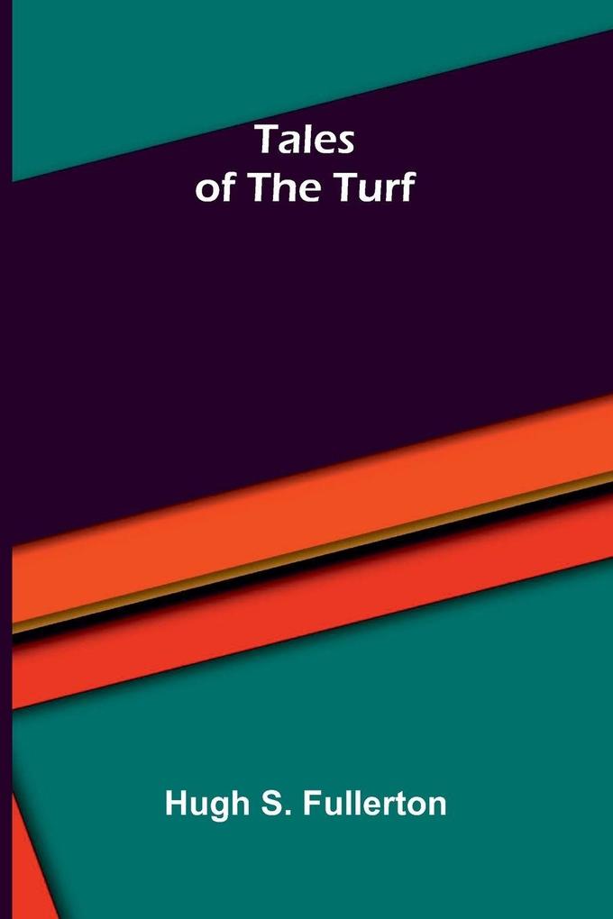 Tales of the turf