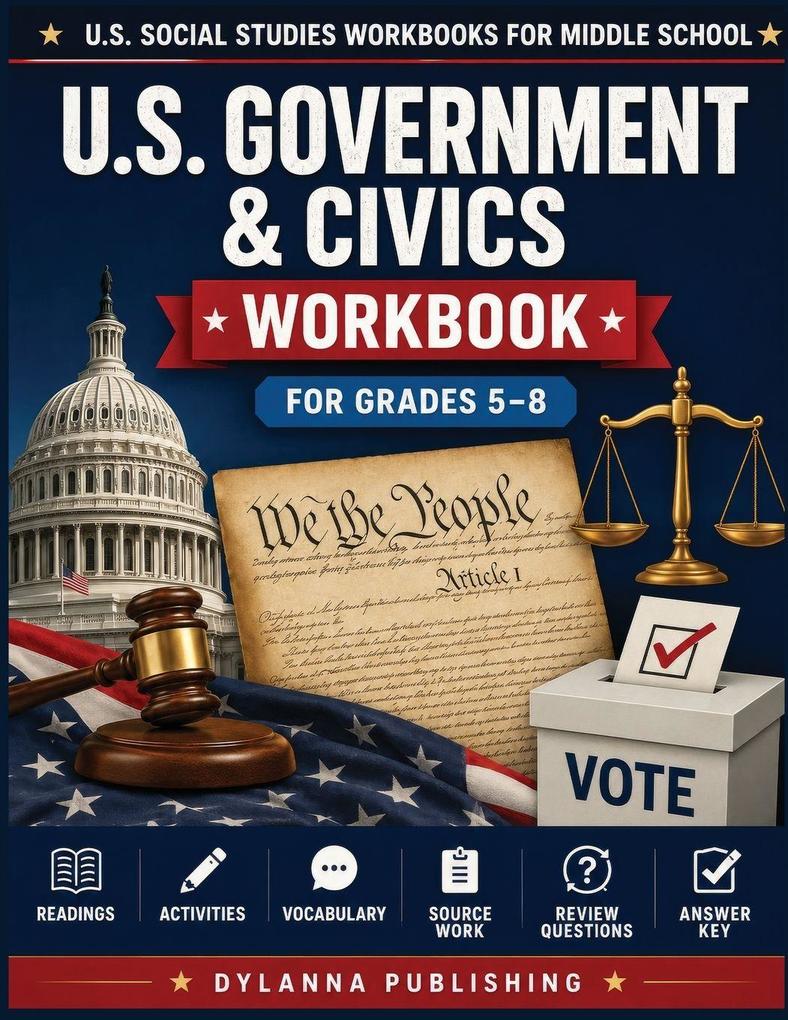U.S. Government & Civics Workbook for Grades 5-8