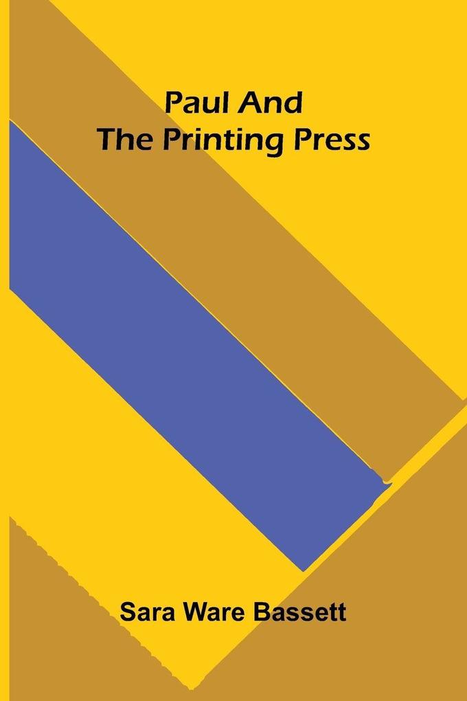 Paul and the Printing Press