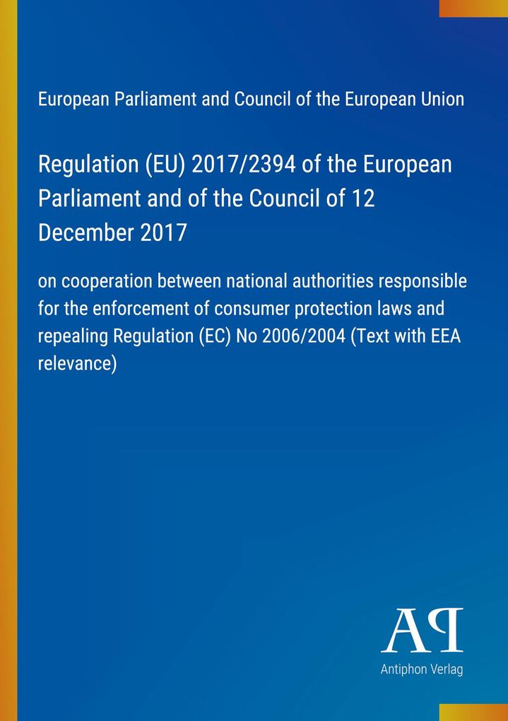Regulation (EU) 2017/2394 of the European Parliament and of the Council of 12 December 2017
