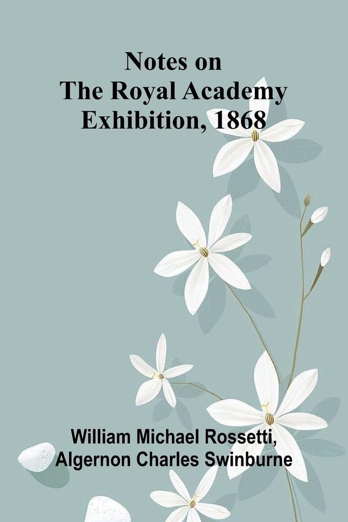 Notes on the Royal Academy Exhibition 1868