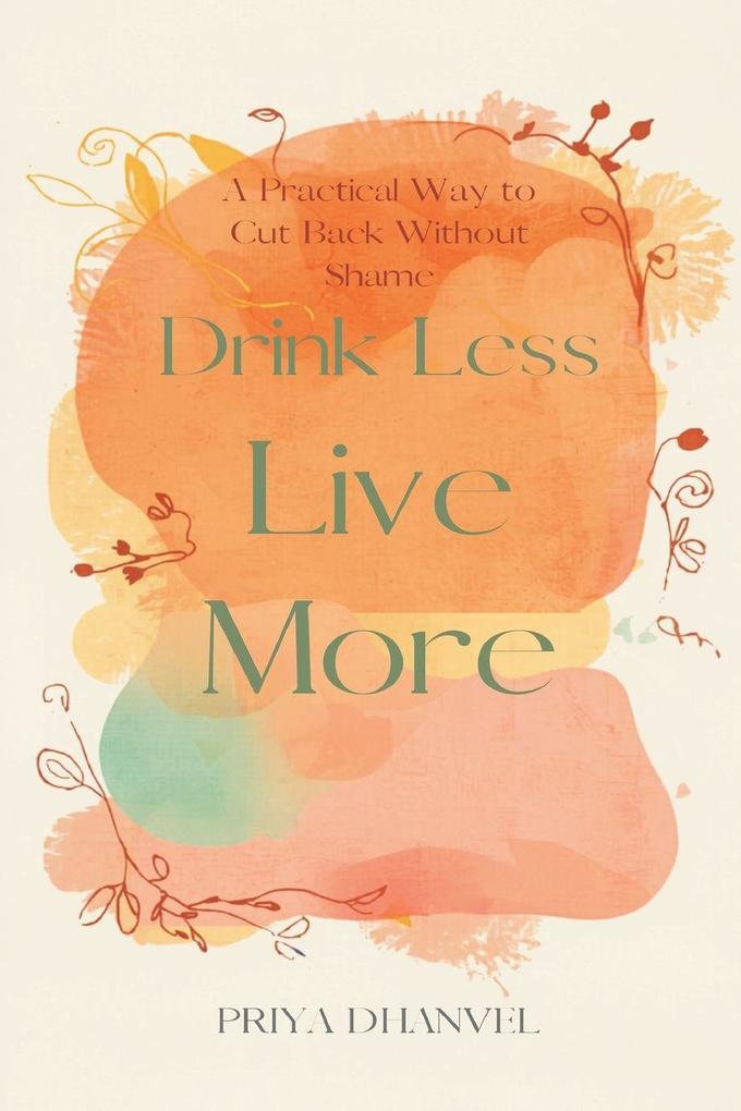 Drink Less Live More