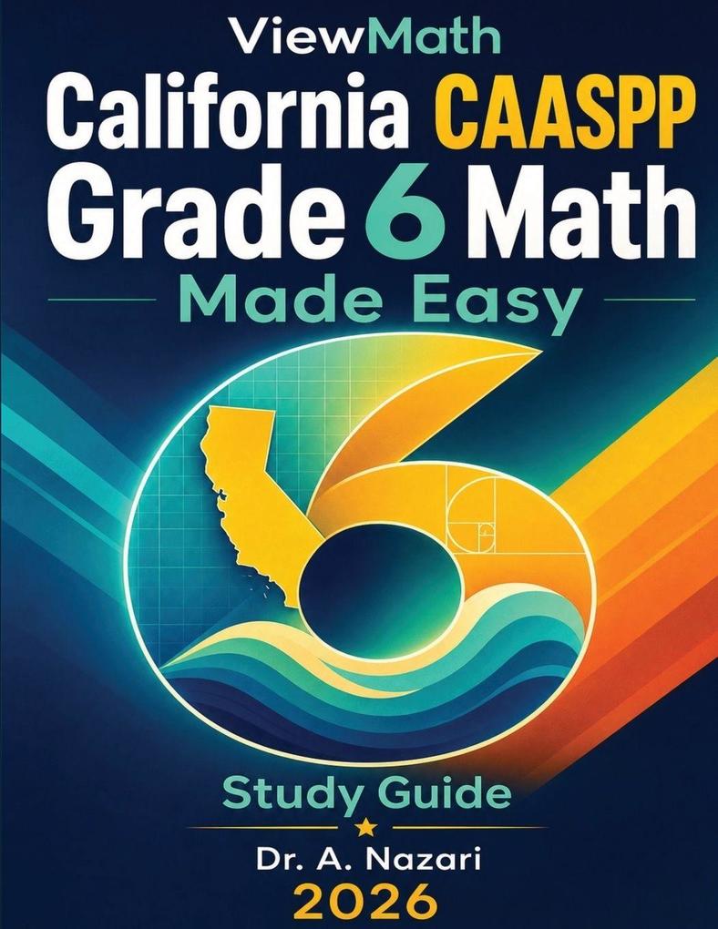 California CAASPP Grade 6 Math Made Easy