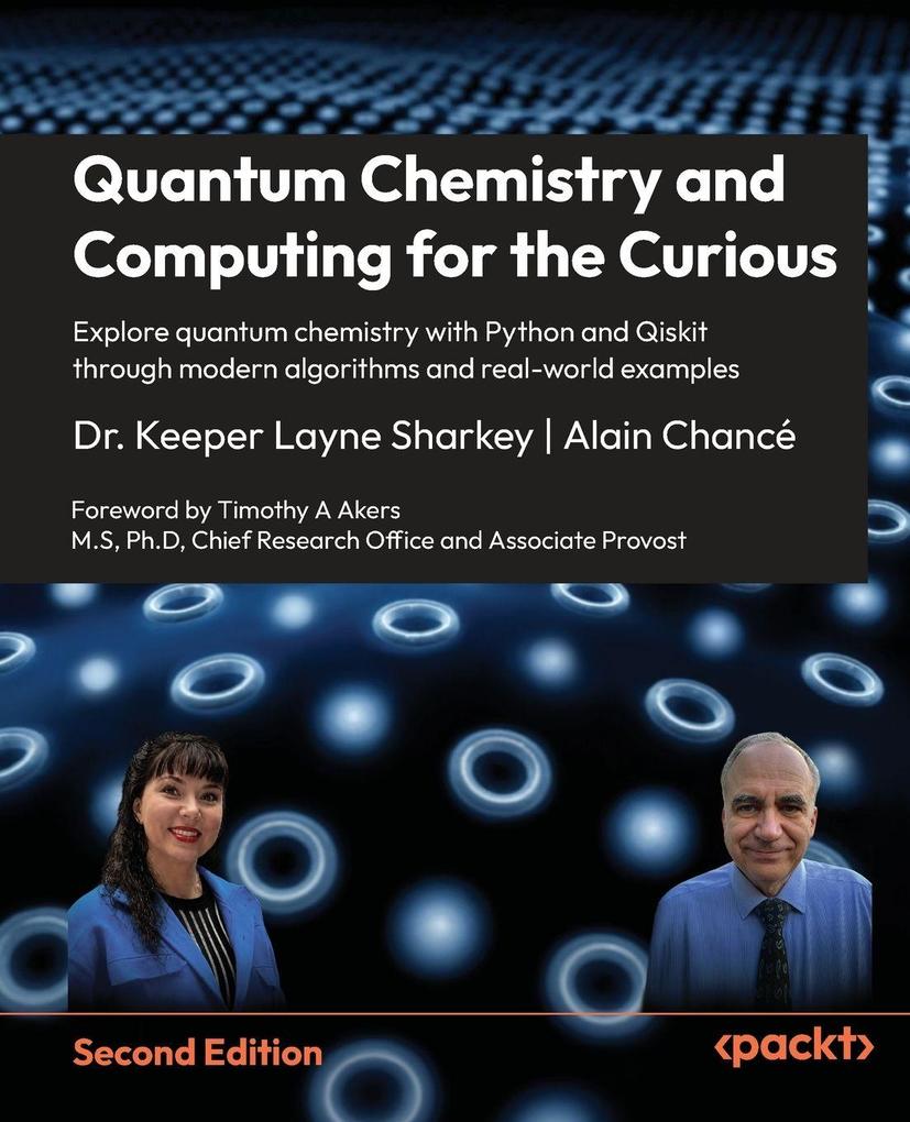 Quantum Chemistry and Computing for the Curious - Second Edition